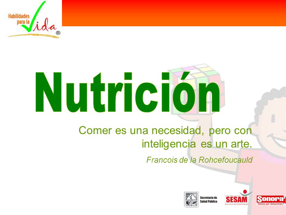 Comer es una necesidad, pero con inteligencia es un arte.