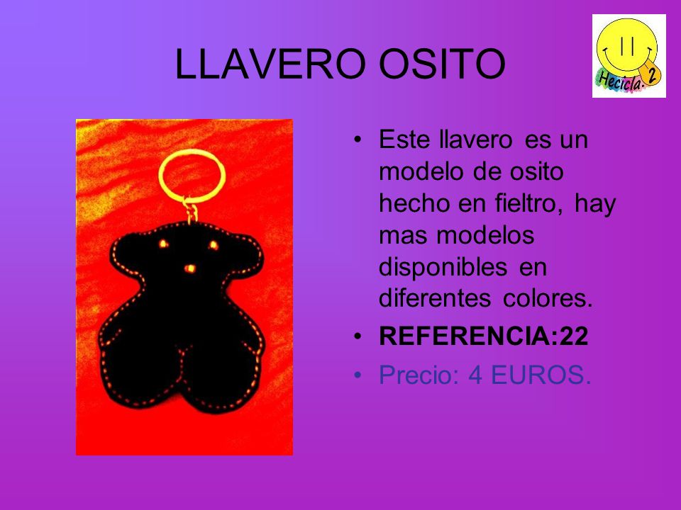 LLAVERO OSITO Este llavero es un modelo de osito hecho en fieltro, hay mas modelos disponibles en diferentes colores.