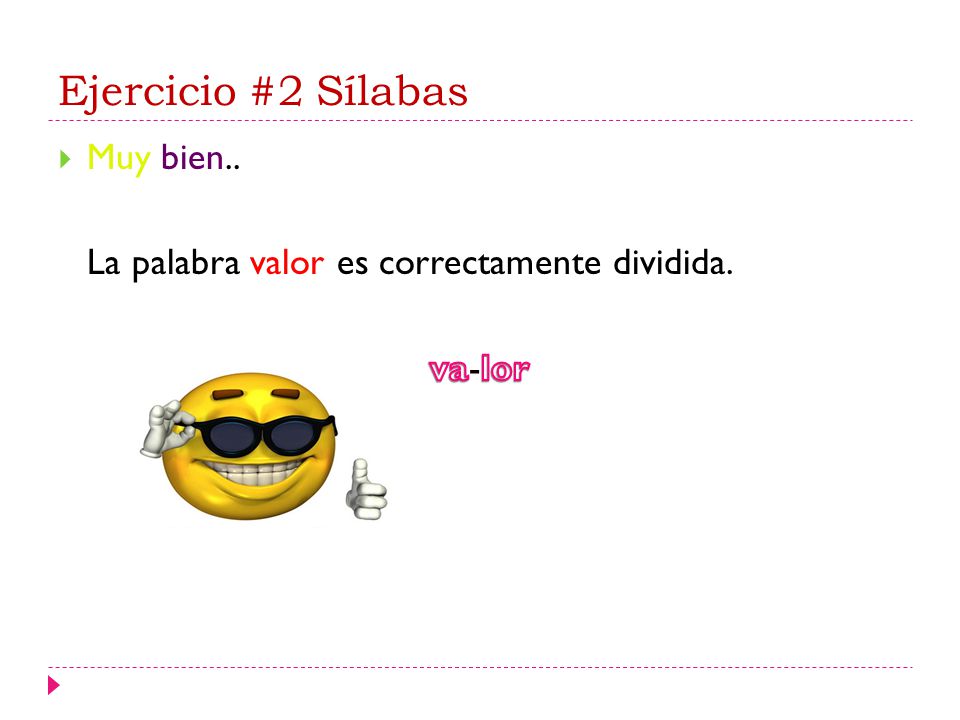 Ejercicio #2 Sílabas Muy bien..
