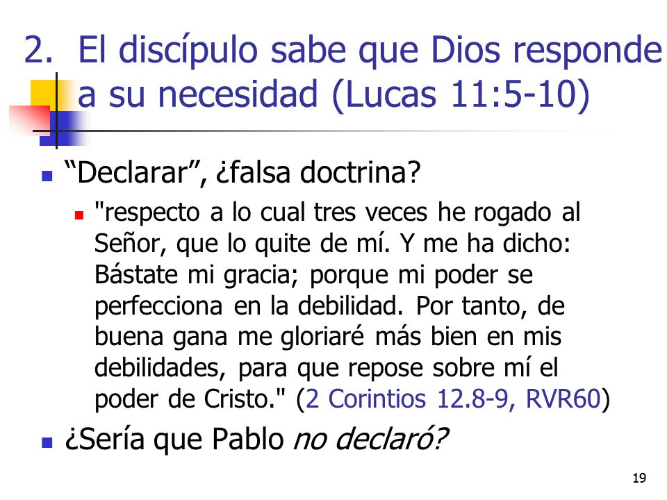 El discípulo sabe que Dios responde a su necesidad (Lucas 11:5-10)