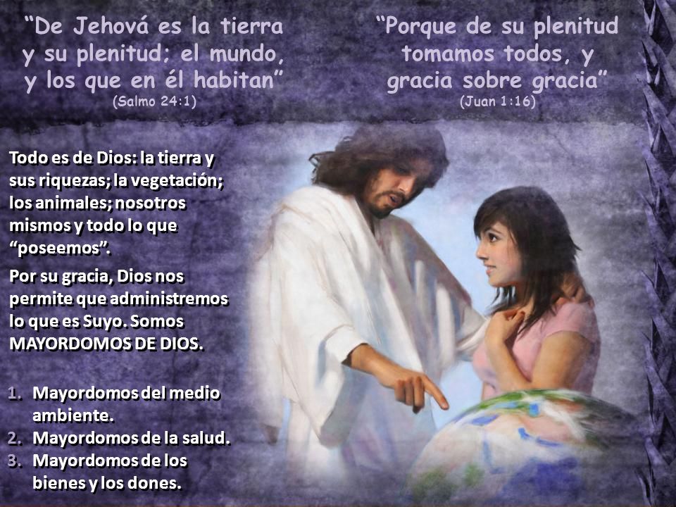 De Jehová es la tierra y su plenitud; el mundo, y los que en él habitan (Salmo 24:1)