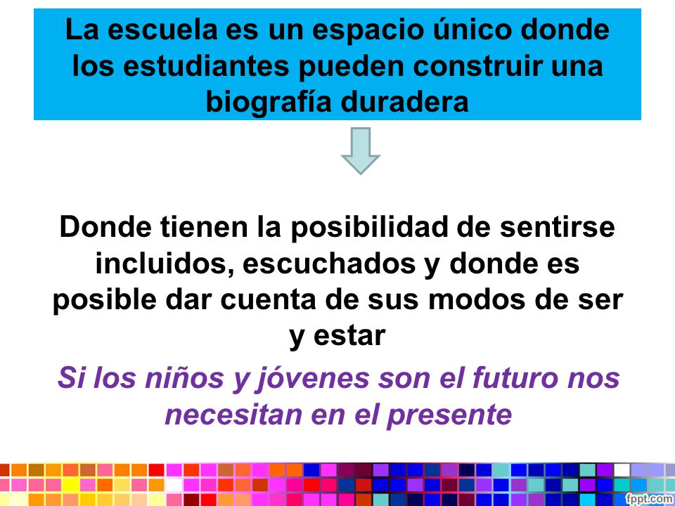 Si los niños y jóvenes son el futuro nos necesitan en el presente