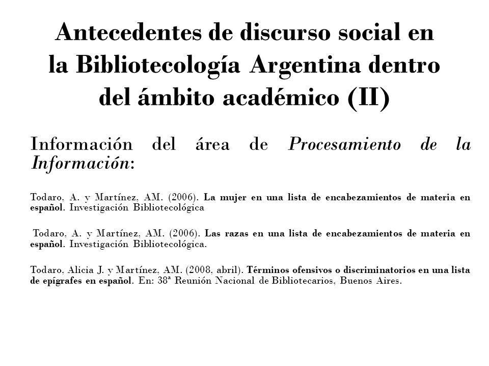 Antecedentes de discurso social en la Bibliotecología Argentina dentro del ámbito académico (II)