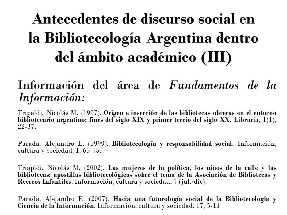 Antecedentes de discurso social en la Bibliotecología Argentina dentro del ámbito académico (III)