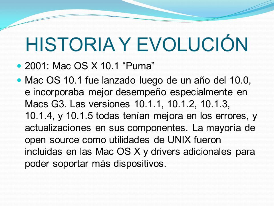 HISTORIA Y EVOLUCIÓN 2001: Mac OS X 10.1 Puma