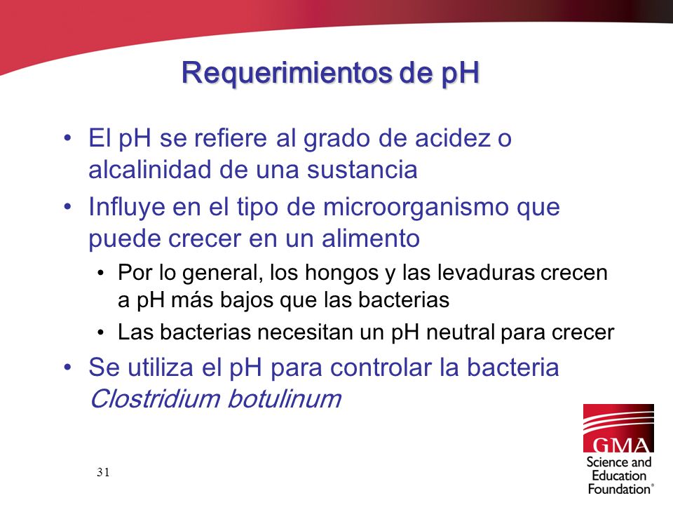 Requerimientos de pH El pH se refiere al grado de acidez o alcalinidad de una sustancia.