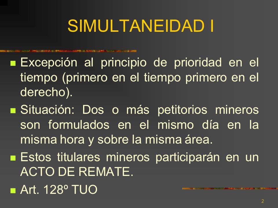 SIMULTANEIDAD I Excepción al principio de prioridad en el tiempo (primero en el tiempo primero en el derecho).