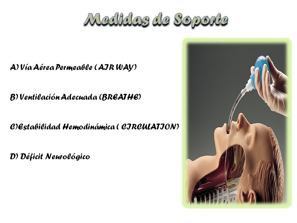 Medidas de Soporte A) Vía Aérea Permeable ( AIR WAY)