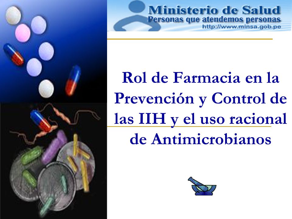 Rol de Farmacia en la Prevención y Control de las IIH y el uso racional de Antimicrobianos