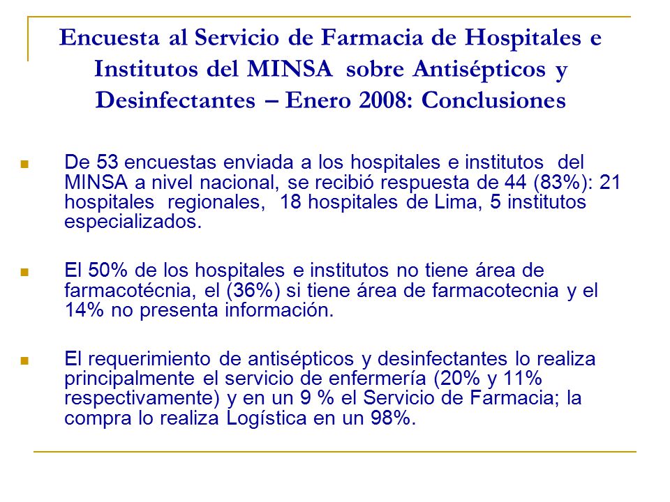 Encuesta al Servicio de Farmacia de Hospitales e Institutos del MINSA sobre Antisépticos y Desinfectantes – Enero 2008: Conclusiones