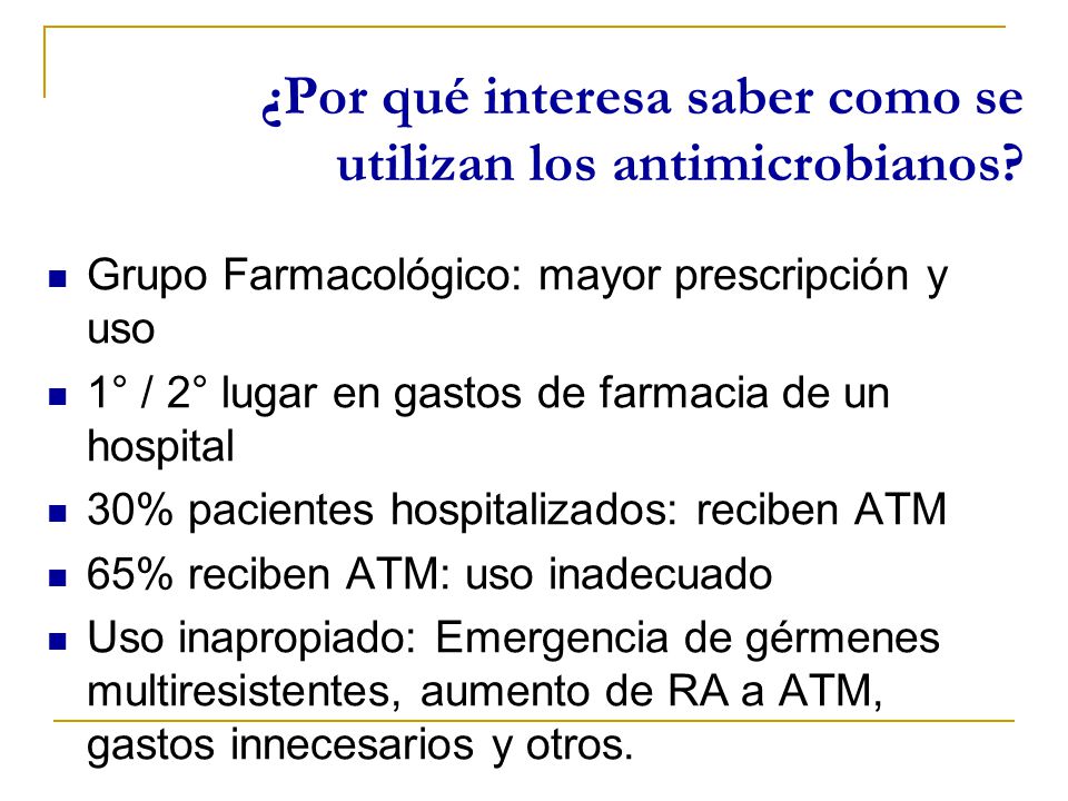 ¿Por qué interesa saber como se utilizan los antimicrobianos
