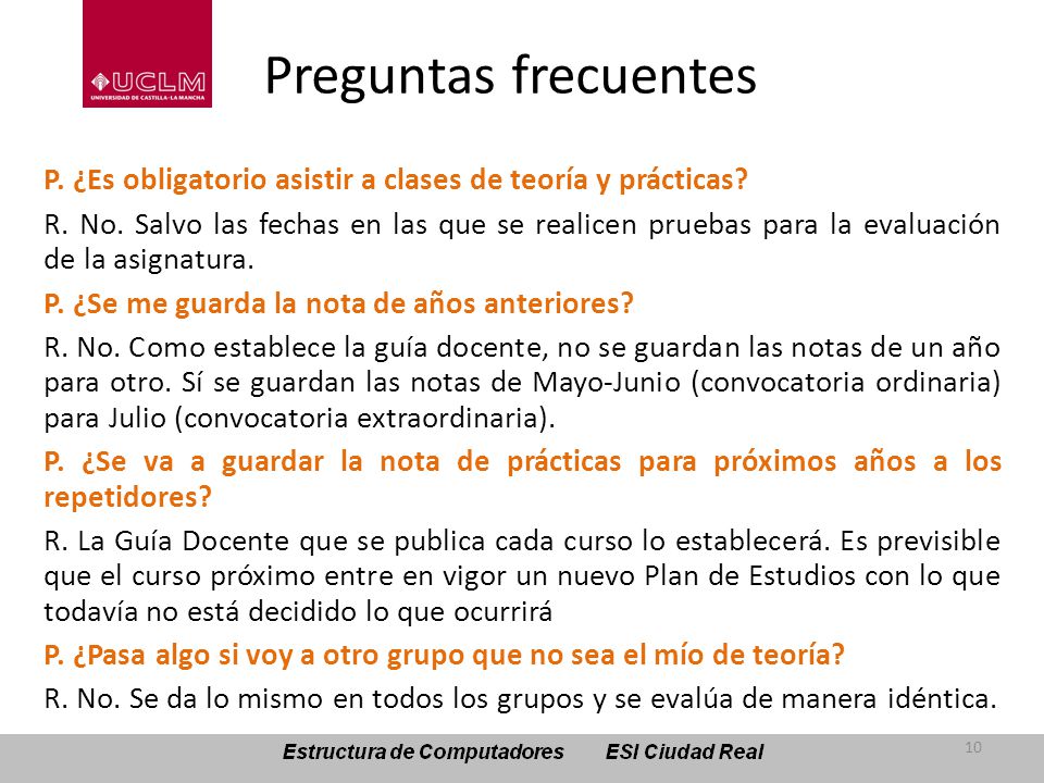 Preguntas frecuentes P. ¿Es obligatorio asistir a clases de teoría y prácticas