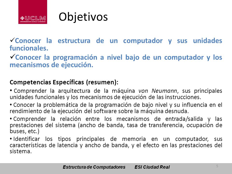 Objetivos Conocer la estructura de un computador y sus unidades funcionales.