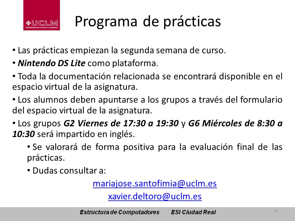 Programa de prácticas Las prácticas empiezan la segunda semana de curso. Nintendo DS Lite como plataforma.