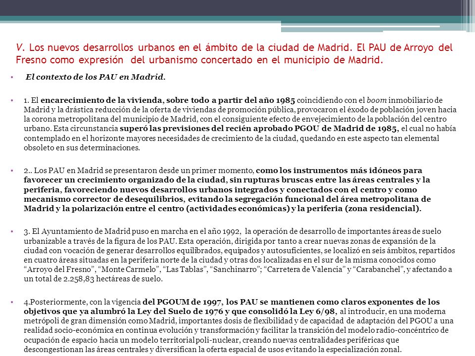 V. Los nuevos desarrollos urbanos en el ámbito de la ciudad de Madrid