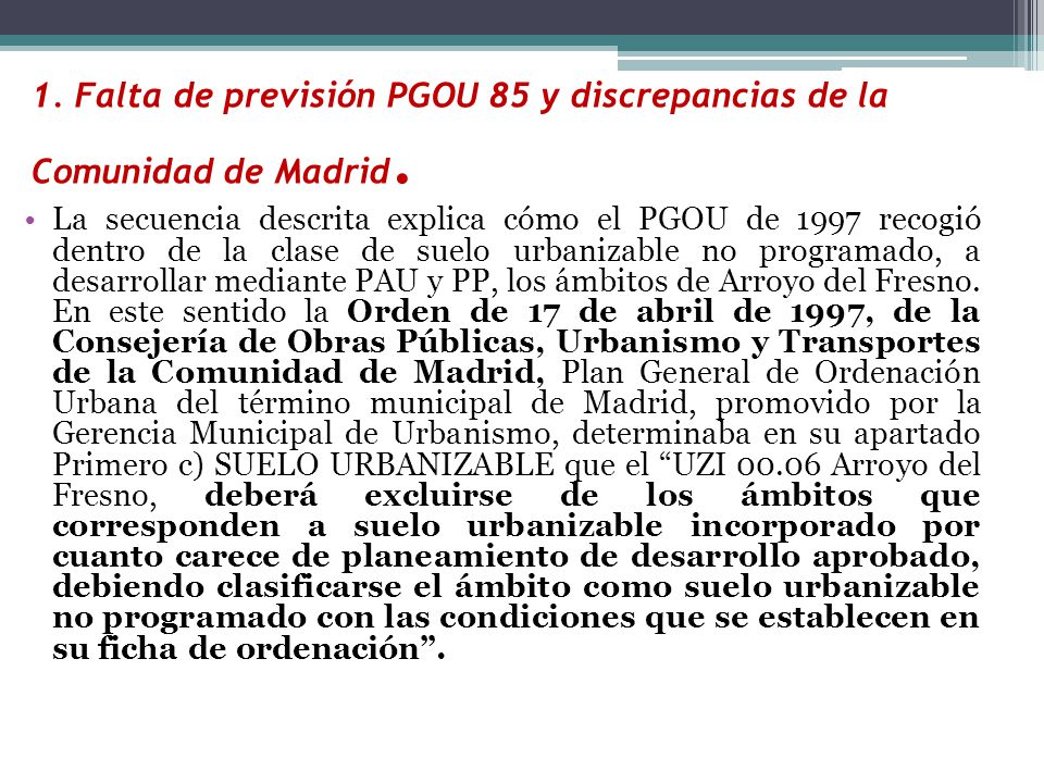 1. Falta de previsión PGOU 85 y discrepancias de la Comunidad de Madrid.