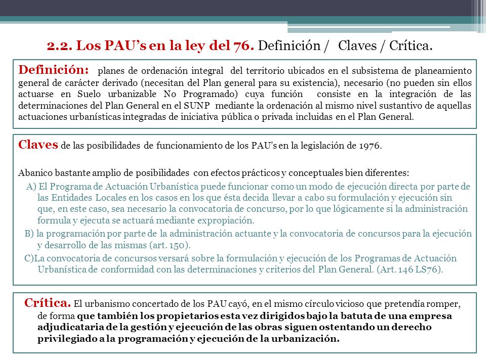 2.2. Los PAU’s en la ley del 76. Definición / Claves / Crítica.