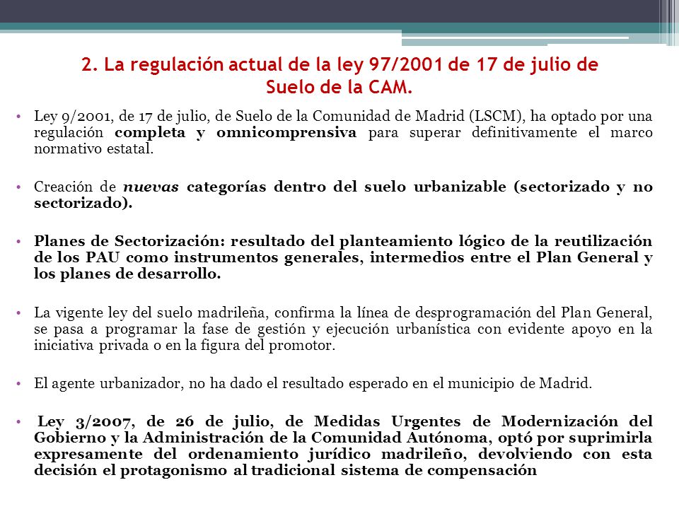 2. La regulación actual de la ley 97/2001 de 17 de julio de Suelo de la CAM.