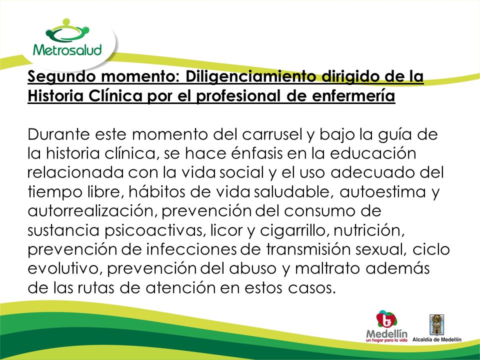 Segundo momento: Diligenciamiento dirigido de la Historia Clínica por el profesional de enfermería