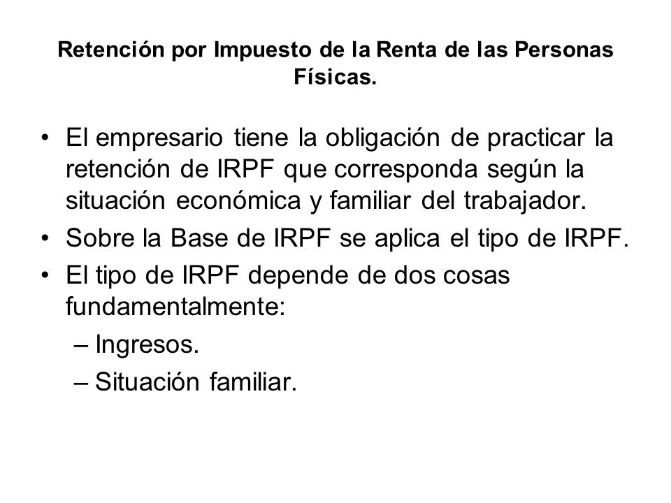 Retención por Impuesto de la Renta de las Personas Físicas.