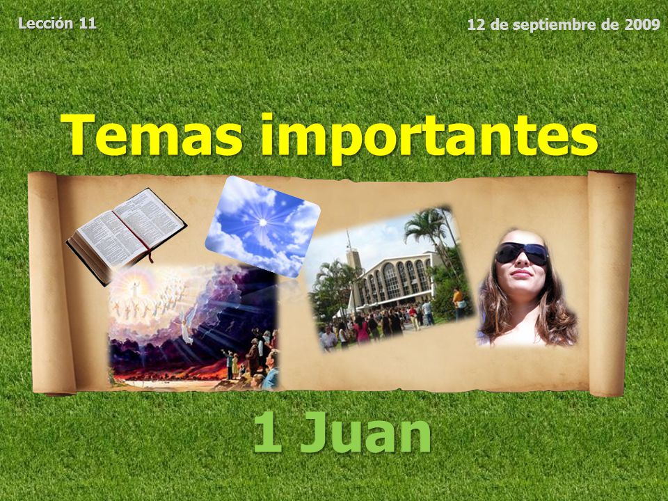 Lección de septiembre de 2009 Temas importantes 1 Juan
