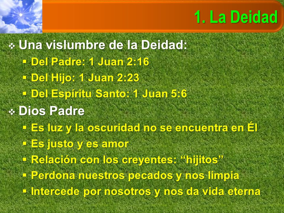 1. La Deidad Una vislumbre de la Deidad: Dios Padre