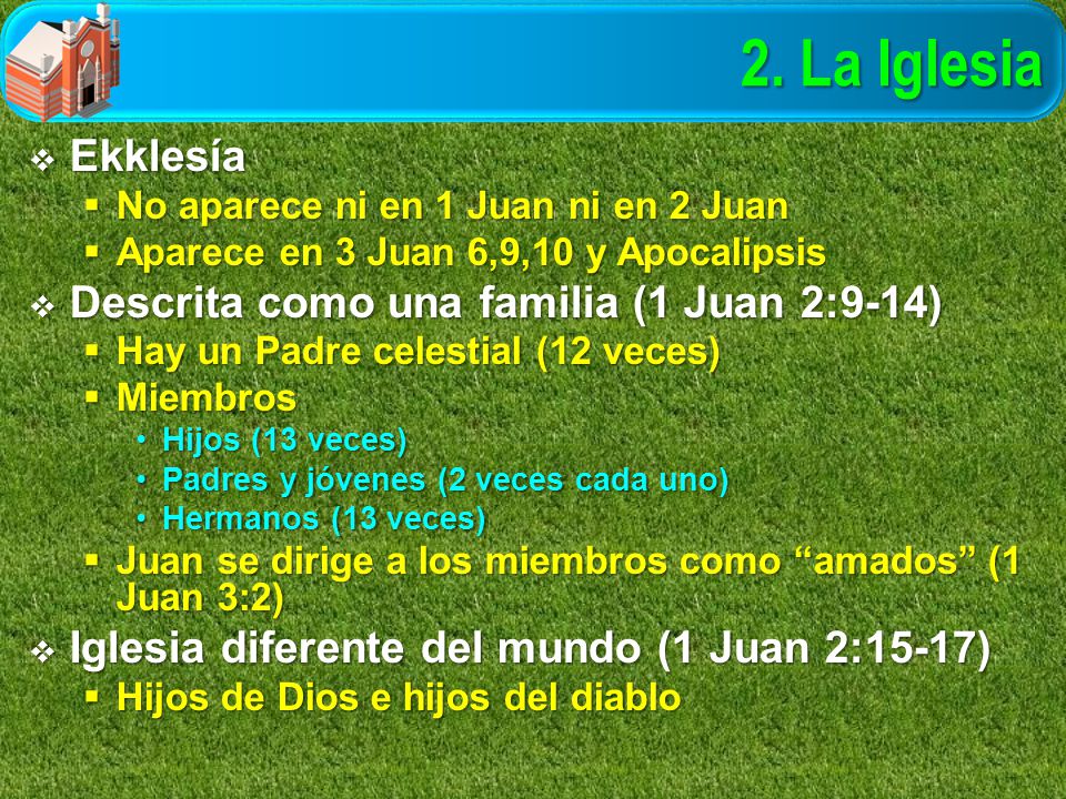 2. La Iglesia Ekklesía Descrita como una familia (1 Juan 2:9-14)