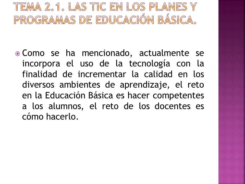 Tema 2.1. Las TIC en los Planes y Programas de Educación Básica.
