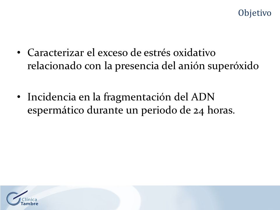 Objetivo Caracterizar el exceso de estrés oxidativo relacionado con la presencia del anión superóxido.