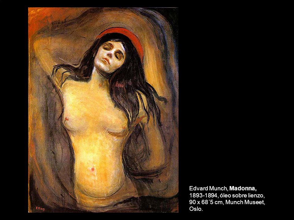 Edvard Munch, Madonna, , óleo sobre lienzo, 90 x 68´5 cm, Munch Museet, Oslo.