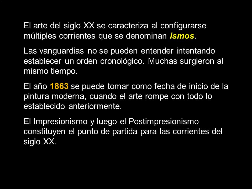 El arte del siglo XX se caracteriza al configurarse múltiples corrientes que se denominan ismos.