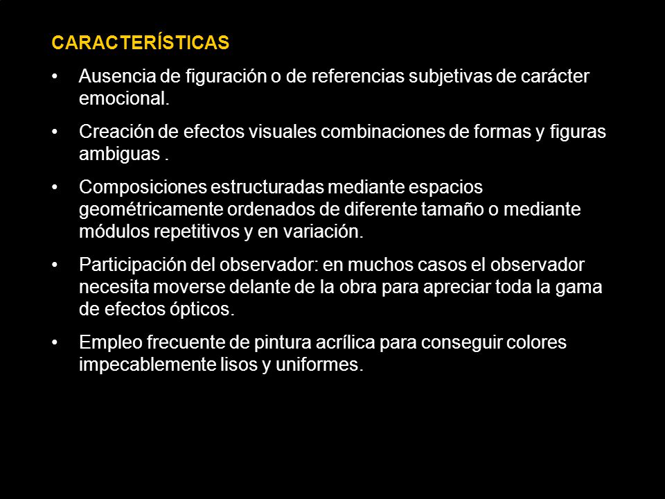 CARACTERÍSTICAS Ausencia de figuración o de referencias subjetivas de carácter emocional.