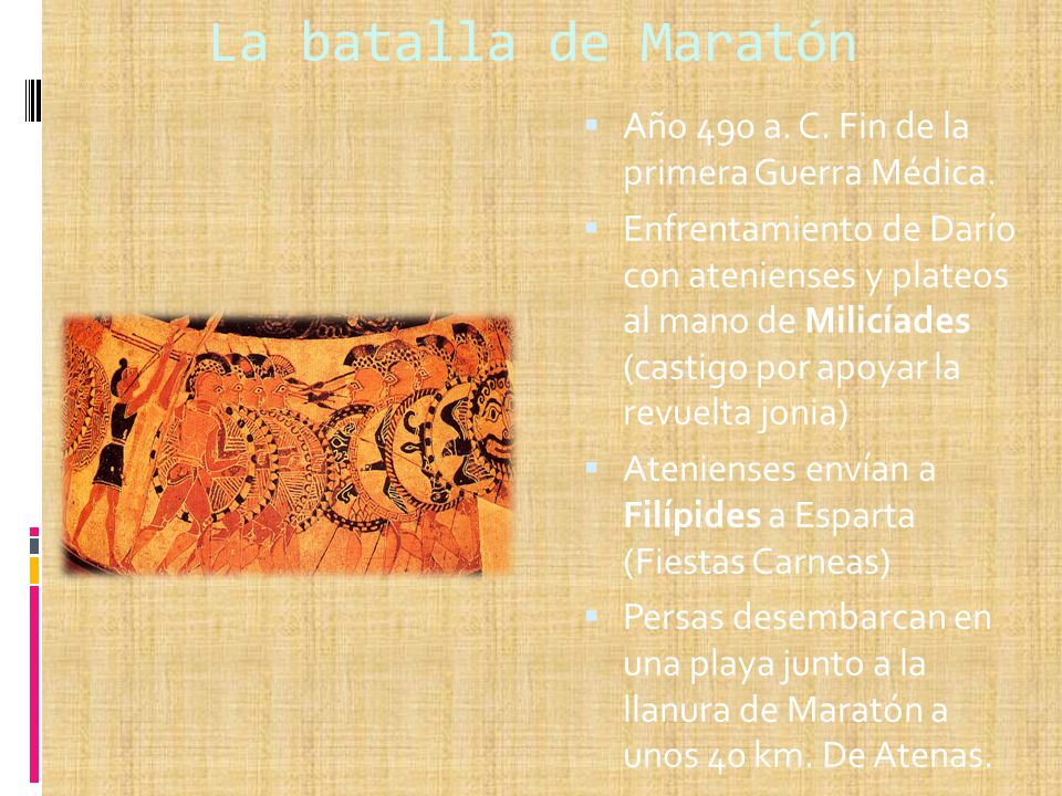 La batalla de Maratón Año 490 a. C. Fin de la primera Guerra Médica.
