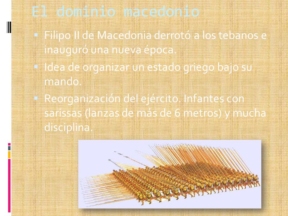 El dominio macedonio Filipo II de Macedonia derrotó a los tebanos e inauguró una nueva época. Idea de organizar un estado griego bajo su mando.