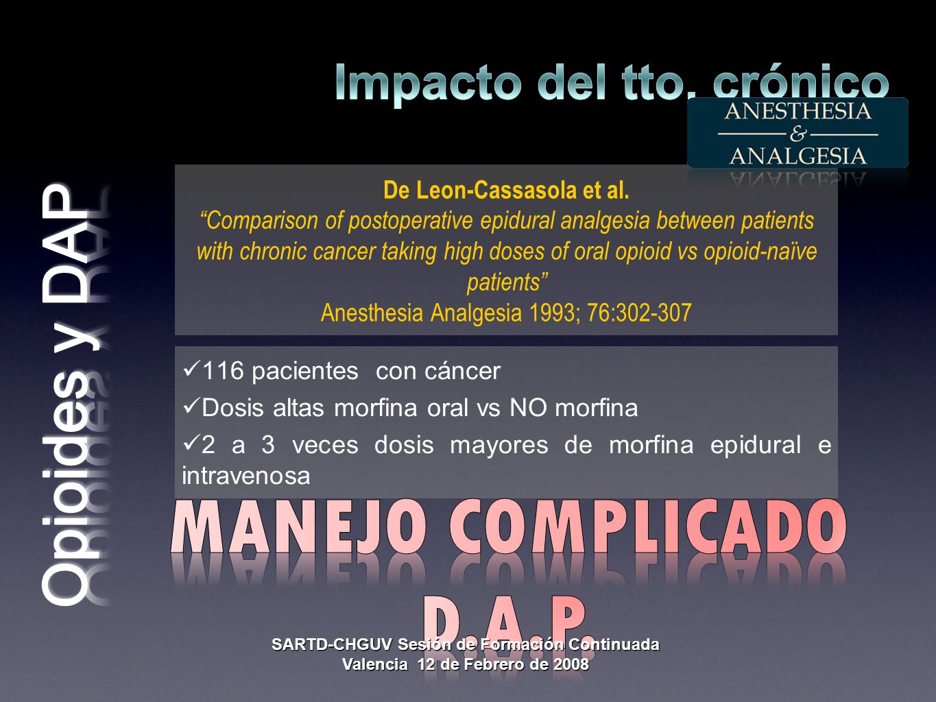 MANEJO COMPLICADO D.A.P. Opioides y DAP Impacto del tto. crónico
