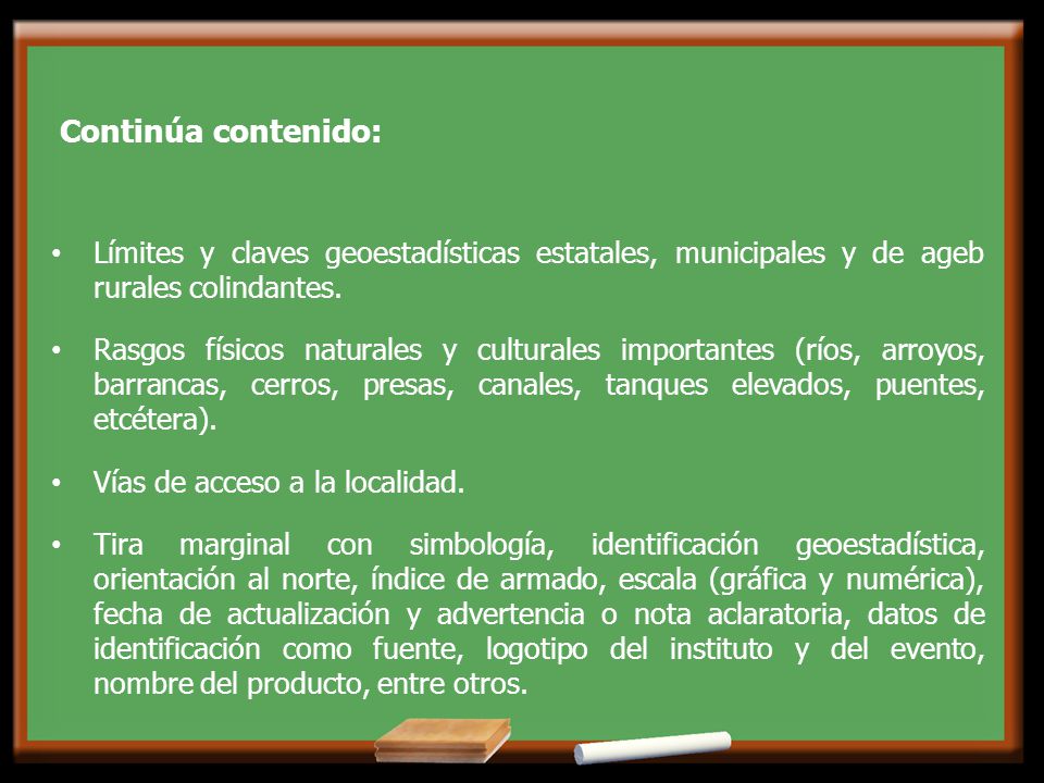 Continúa contenido: Límites y claves geoestadísticas estatales, municipales y de ageb rurales colindantes.