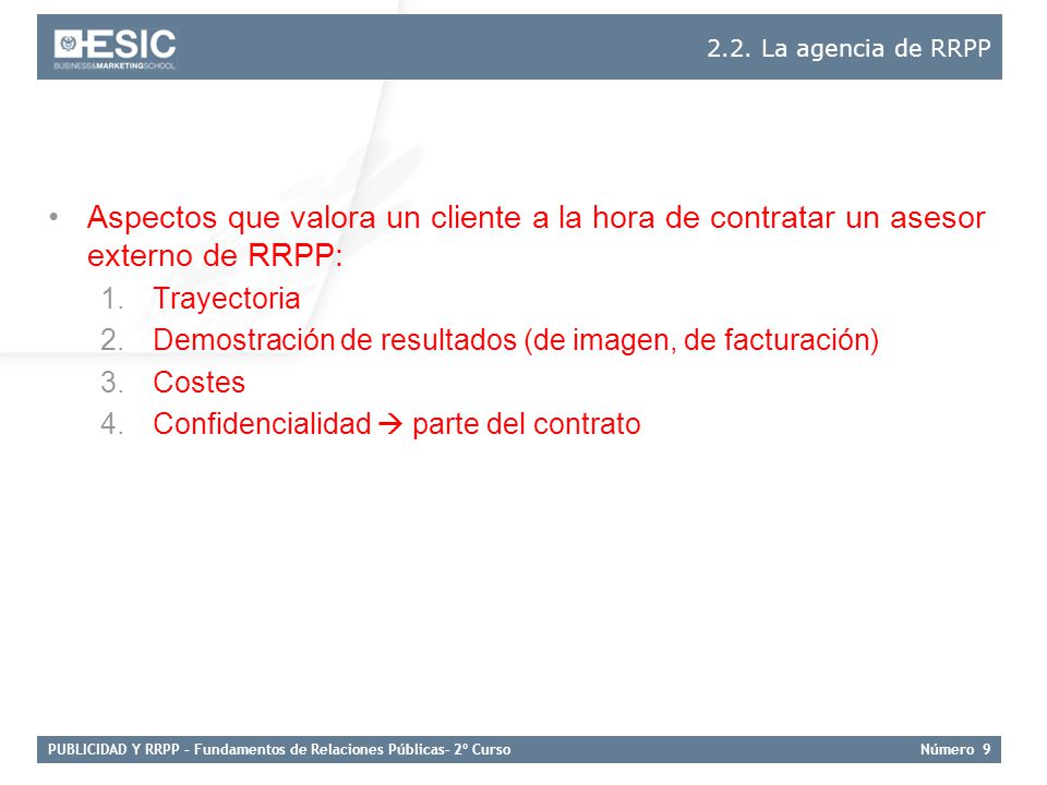 2.2. La agencia de RRPP Aspectos que valora un cliente a la hora de contratar un asesor externo de RRPP: