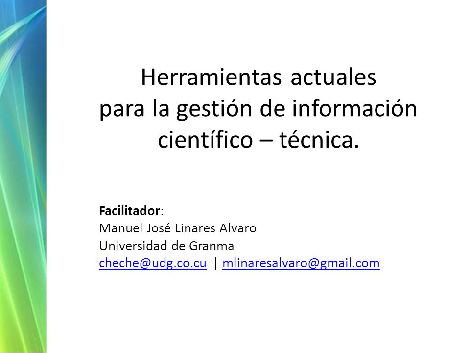 Herramientas actuales para la gestión de información científico – técnica.