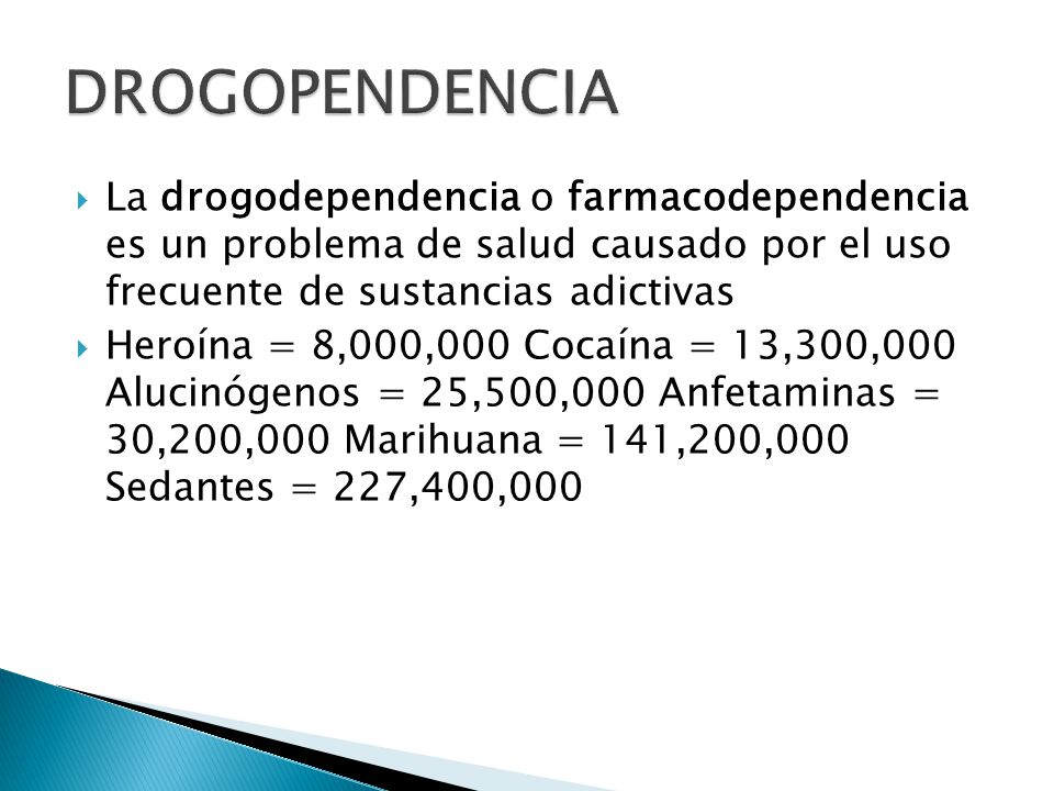 DROGOPENDENCIA La drogodependencia o farmacodependencia es un problema de salud causado por el uso frecuente de sustancias adictivas.