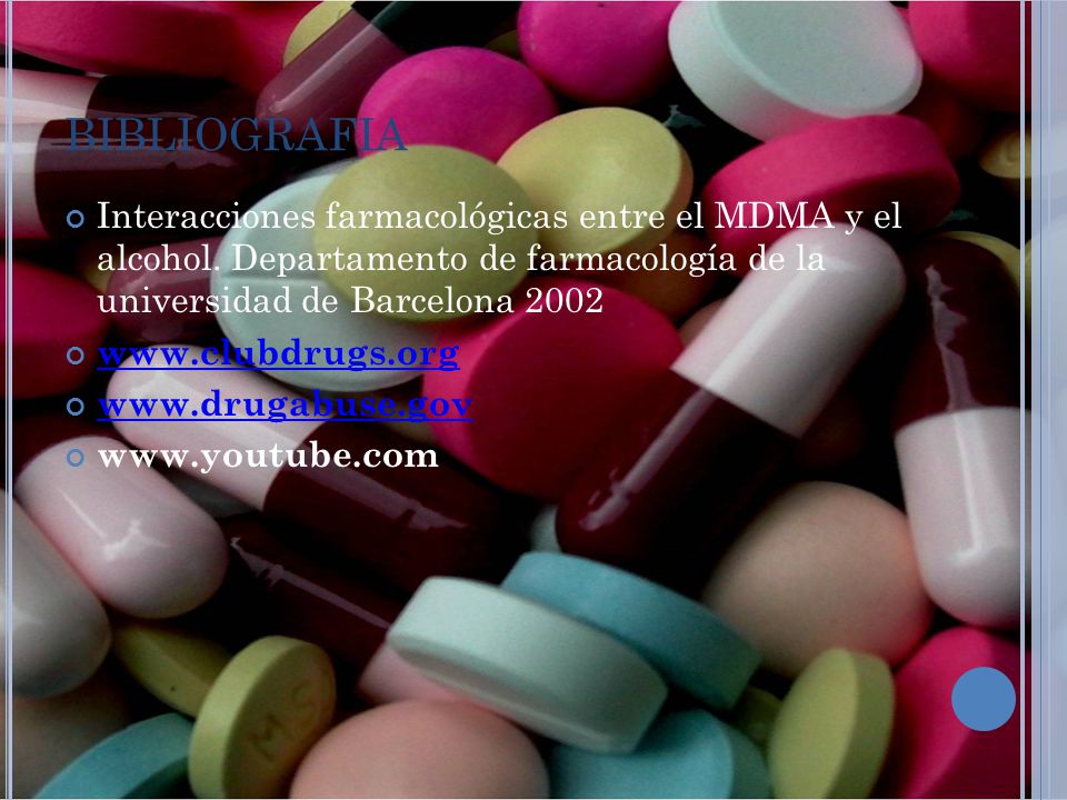 BIBLIOGRAFIA Interacciones farmacológicas entre el MDMA y el alcohol. Departamento de farmacología de la universidad de Barcelona