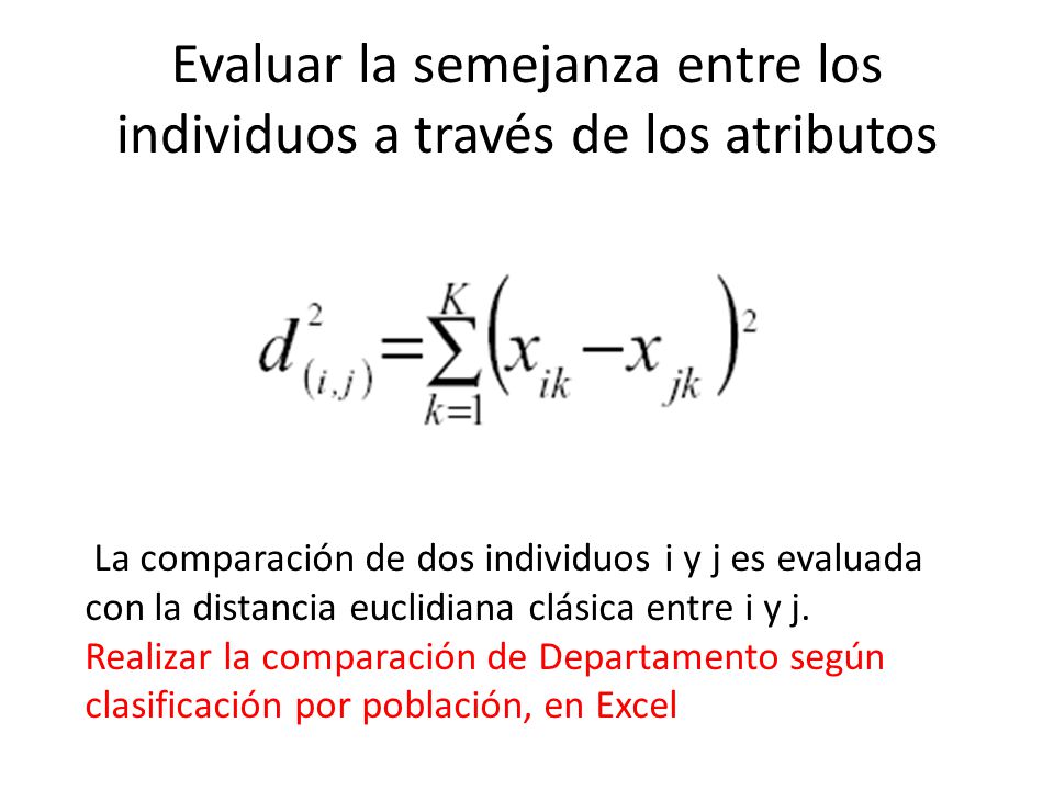 Evaluar la semejanza entre los individuos a través de los atributos