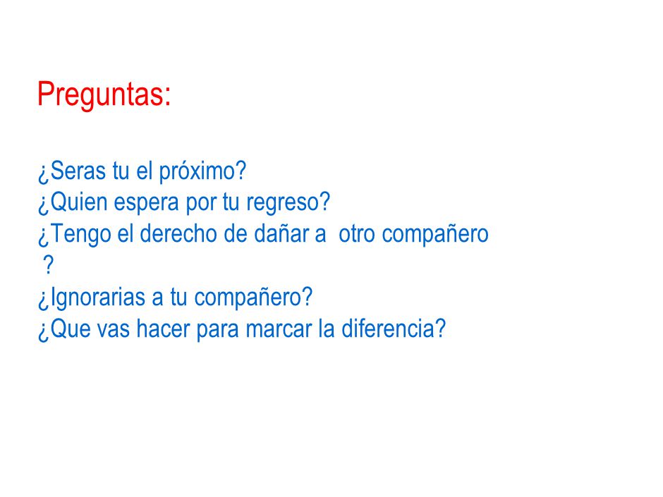 Preguntas: ¿Seras tu el próximo. ¿Quien espera por tu regreso
