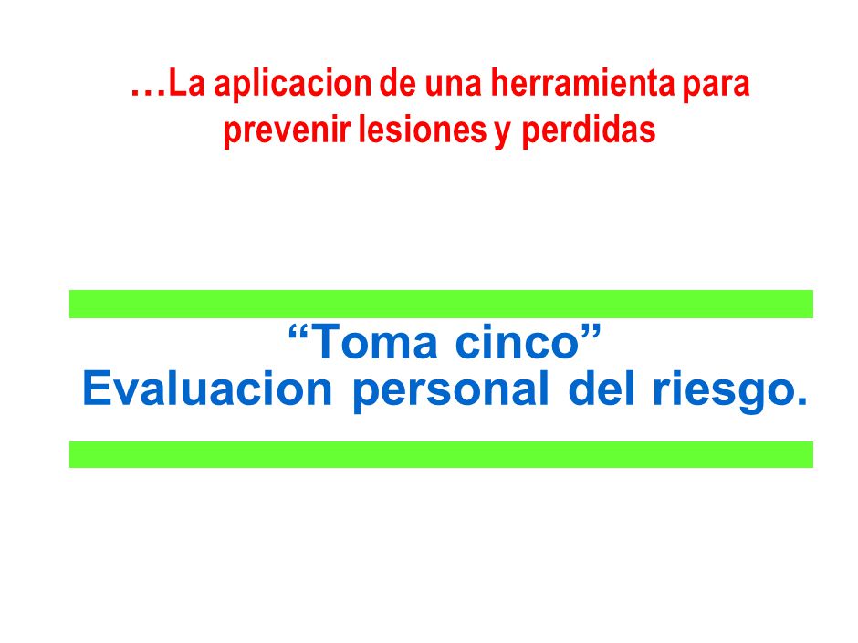 …La aplicacion de una herramienta para prevenir lesiones y perdidas