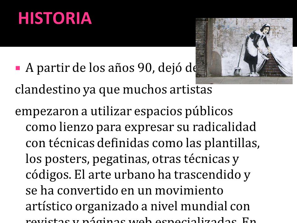 HISTORIA A partir de los años 90, dejó de ser
