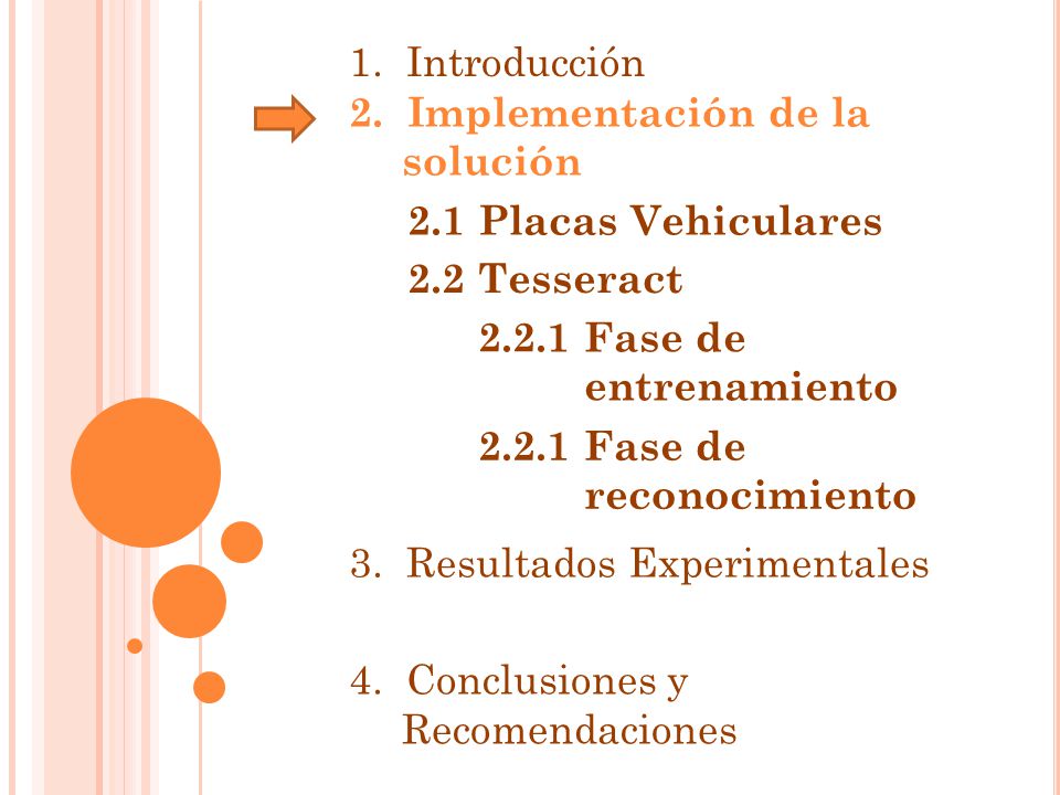 1. Introducción 2. Implementación de la solución. 2.1 Placas Vehiculares. 2.2 Tesseract Fase de entrenamiento.