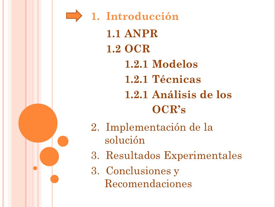 1. Introducción 1.1 ANPR. 1.2 OCR Modelos Técnicas Análisis de los. OCR’s.