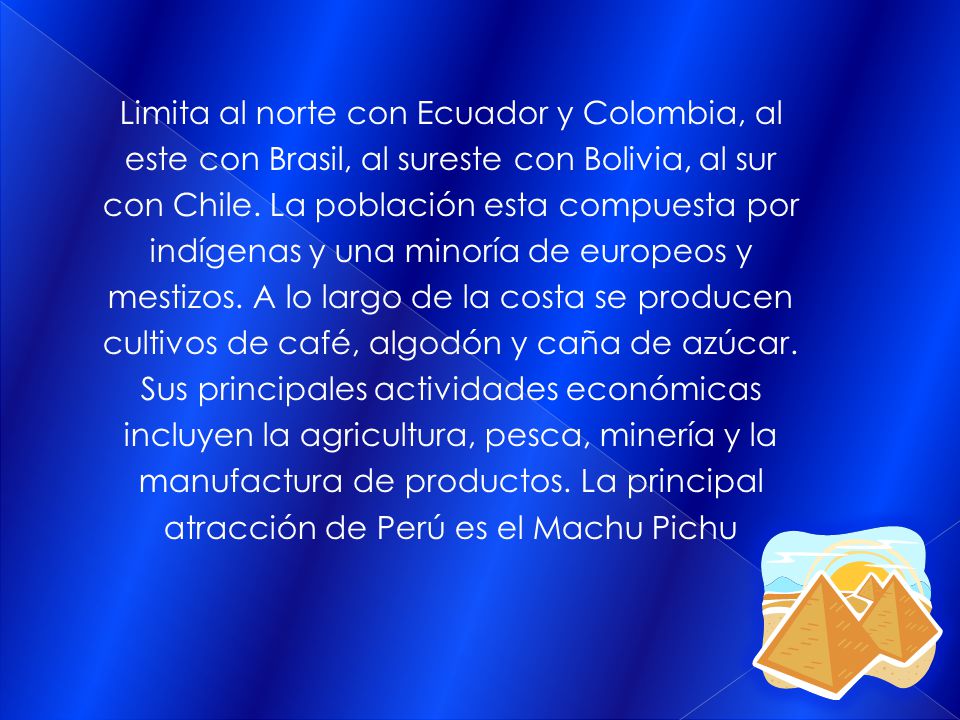 Limita al norte con Ecuador y Colombia, al