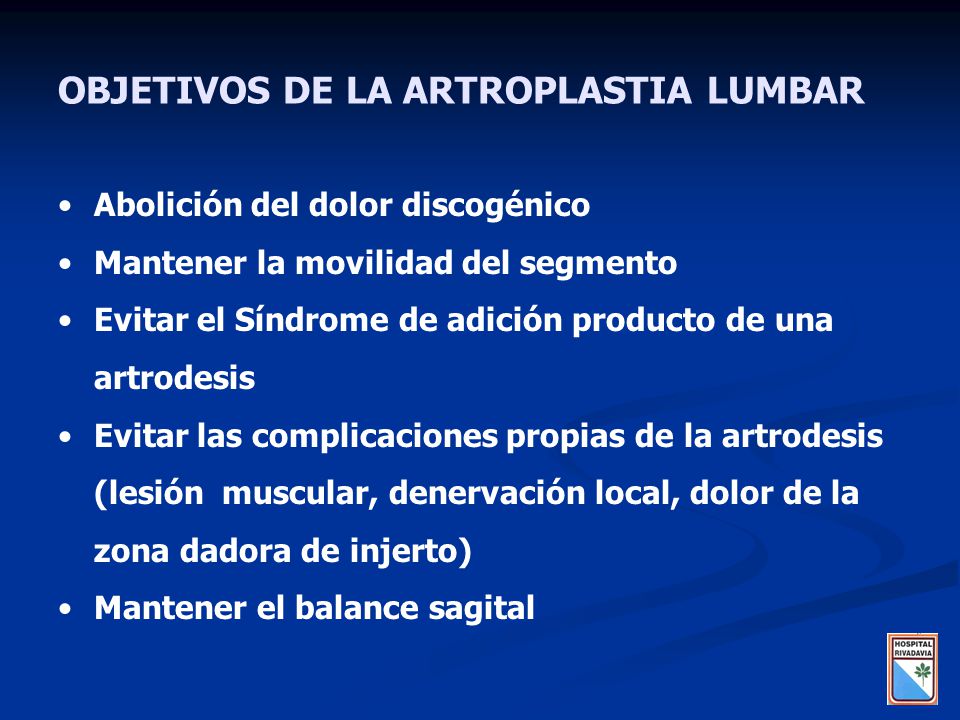 OBJETIVOS DE LA ARTROPLASTIA LUMBAR