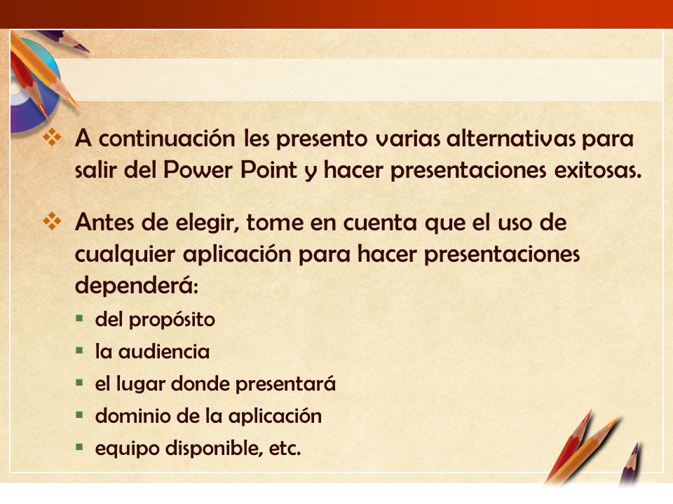 A continuación les presento varias alternativas para salir del Power Point y hacer presentaciones exitosas.