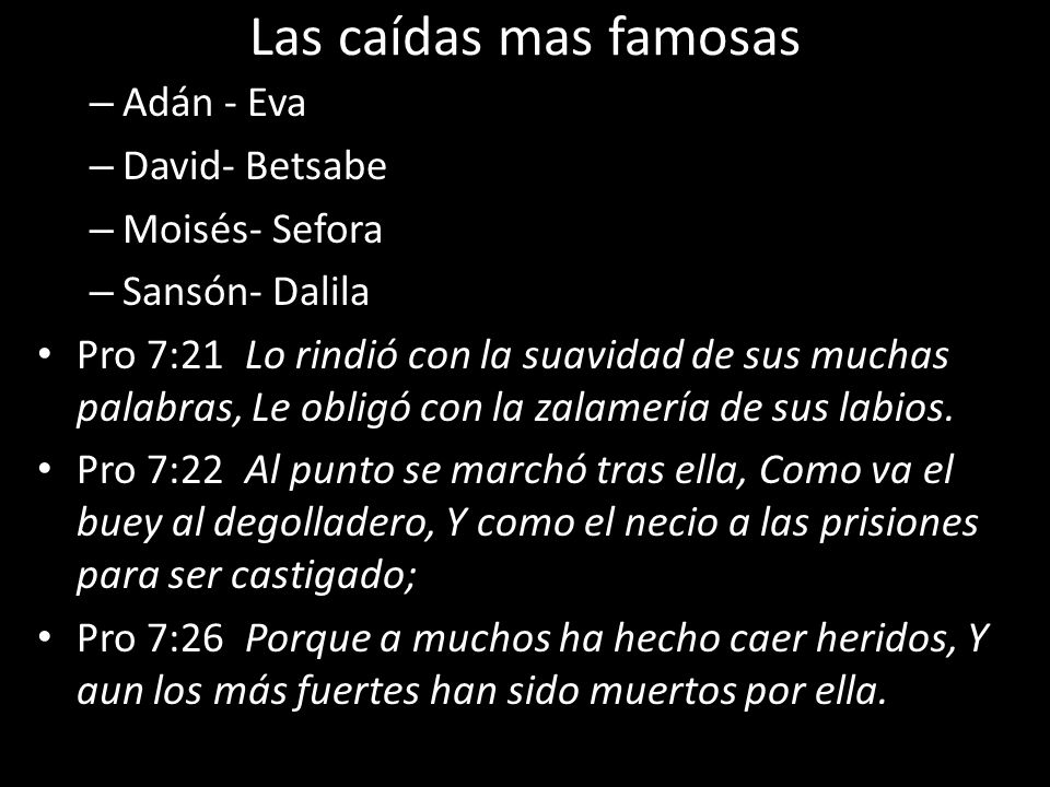 Las caídas mas famosas Adán - Eva David- Betsabe Moisés- Sefora